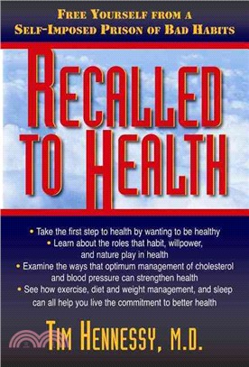 Recalled to Health: Free Yourself from a Self-imposed Prison of Bad Habits