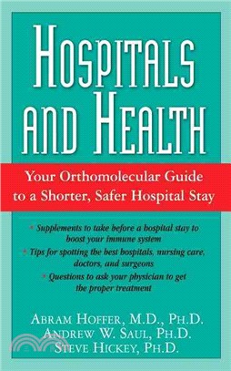 Hospital and Health: Your Orthomolecular Guide to a Shorter, Safer Hospital Stay