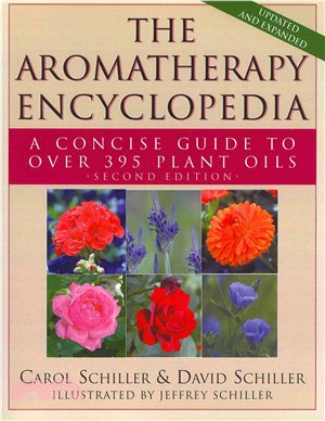The Aromatherapy Encyclopedia ─ A Concise Guide to over 395 Plant Oils
