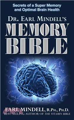 Dr. Earl Mindell's Memory Bible ― Secrets of a Super Memory and Optimal Brain Health