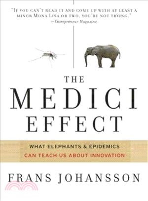The Medici Effect—Breakthrough Insights at the Intersection of Ideas, Concepts, and Cultures | 拾書所