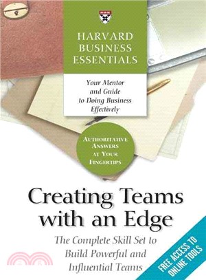 Creating Teams With an Edge ─ The Complete Skill Set to Build Powerful and Influential Teams