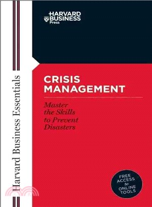 Crisis Management ─ Master the Skills to Prevent Disasters