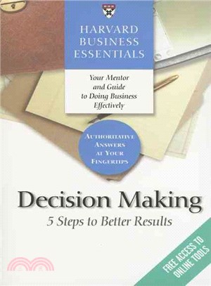 Harvard Business Essentials, Decision Making ─ 5 Steps to Better Results