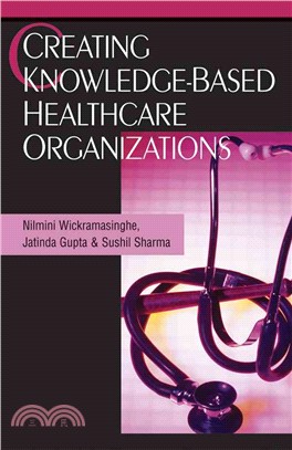 Creating Knowledge-Based Healthcare Organizations