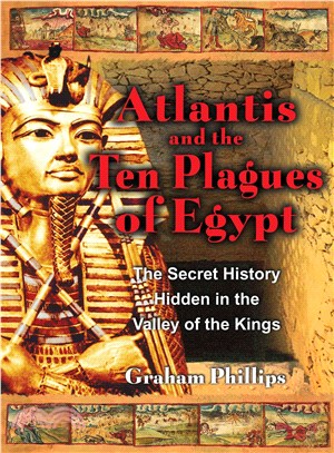 Atlantis and the Ten Plagues of Egypt ─ The Secret History Hidden in the Valley of the Kings