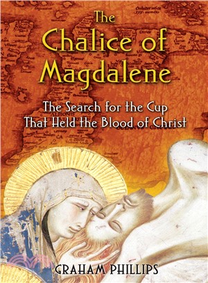 The Chalice of Magdalene ─ The Search for the Cup That Held the Blood of Christ