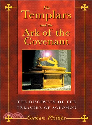 The Templars and the Ark of the Covenant ─ The Discovery of the Treasure of Solomon