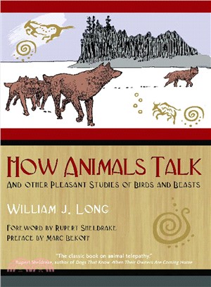 How Animals Talk ― And Other Pleasant Studies of Birds And Beasts