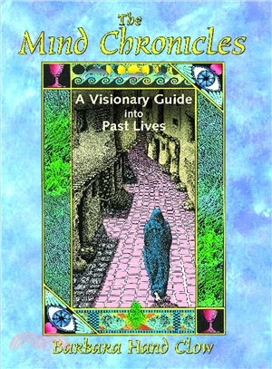 The Mind Chronicles ─ A Visionary Guide into Past Lives