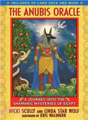 The Anubis Oracle ─ A Journey into the Shamanic Mysteries of Egypt