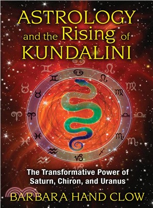 Astrology and the Rising of Kundalini ─ The Transformative Power of Saturn, Chiron, and Uranus