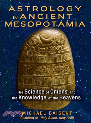 Astrology in Ancient Mesopotamia ─ The Science of Omens and the Knowledge of the Heavens