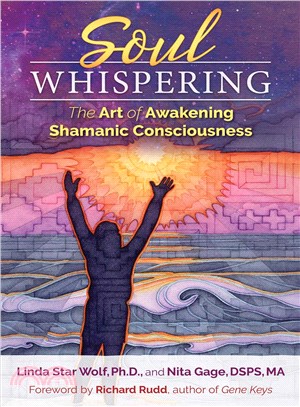 Soul Whispering ─ The Art of Awakening Shamanic Consciousness