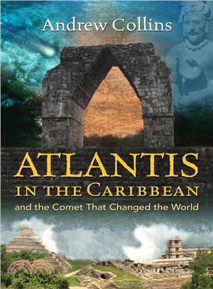 Atlantis in the Caribbean ─ And the Comet That Changed the World