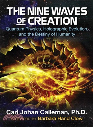 The Nine Waves of Creation ─ Quantum Physics, Holographic Evolution, and the Destiny of Humanity