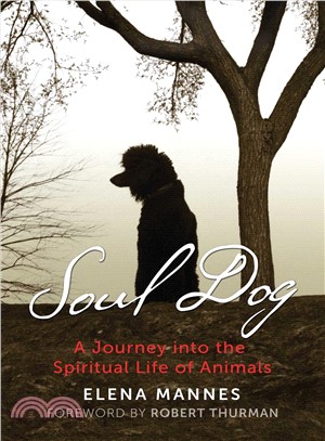 Soul Dog ― A Journey into the Spiritual Life of Animals