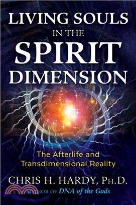 Living Souls in the Spirit Dimension ― The Afterlife and Transdimensional Reality