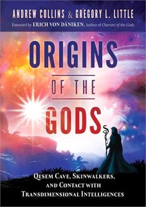 Origins of the Gods: Qesem Cave, Skinwalkers, and Contact with Transdimensional Intelligences