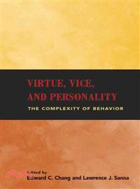 Virtue, Vice, and Personality ― The Complexity of Behavior