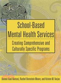 School-Based Mental Health Services—Creating Comprehensive and Culturally Specific Programs