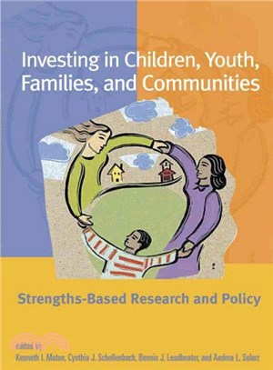 Investing in Children, Youth, Families, and Communities ― Strengths-Based Research and Policy