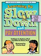 Learning To Slow Down & Pay Attention ─ A Book for Kids About Adhd