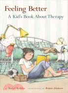 Feeling Better: A Kid's Book About Therapy