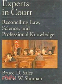Experts In Court ― Reconciling Law, Science, And Professional Knowledge