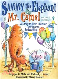 Sammy The Elephant & Mr Camel—A Story To Help Children Overcome Bedwetting