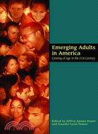 Emerging Adults in America: Coming of Age in the 21st Century