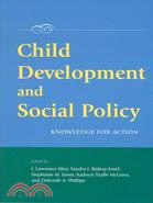 Child Development And Social Policy: Knowledge for Action