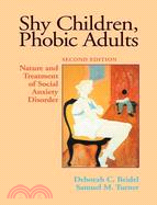 Shy Children, Phobic Adults: Nature And Treatment of Social Anxiety Disorder
