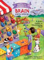 What to Do When Your Brain Gets Stuck ─ A Kid's Guide to Overcoming Ocd