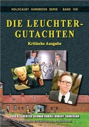 Die Leuchter-Gutachten：Kritische Ausgabe