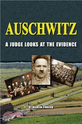 Auschwitz：A Judge Looks at the Evidence