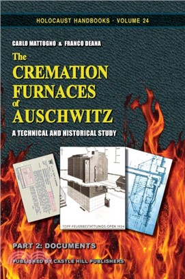 The Cremation Furnaces of Auschwitz, Part 2：Documents