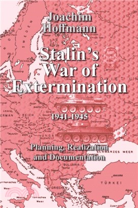 Stalin's War of Extermination 1941-1945：Planning, Realization and Documentation