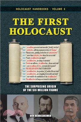 The First Holocaust：The Surprising Origin of the Six-Million Figure