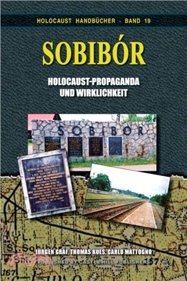 Sobibor：Holocaust Propaganda und Wirklichkeit