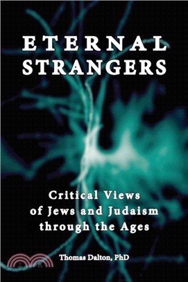 Eternal Strangers：Critical Views of Jews and Judaism Through the Ages