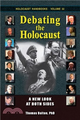 Debating the Holocaust：A New Look at Both Sides