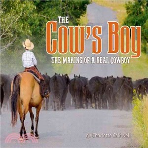 The Cow's Boy ― The Making of a Real Cowboy