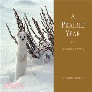 A Prairie Year ― Messages to Max