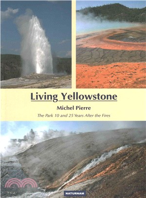 Living Yellowstone ― The Park 10 and 25 Years After the Fires