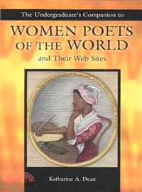 The Undergraduate's Companion to Women Poets of the World and Their Web Sites