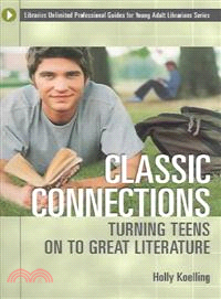 Classic Connections ― Turning Teens On To Great Literature