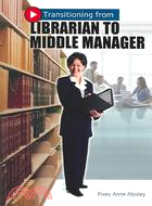 Transitioning From Librarian To Middle Manager