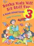 Books Kids Will Sit Still for 3: A Read-aloud Guide