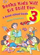 Books Kids Will Sit Still for 3: A Read-aloud Guide